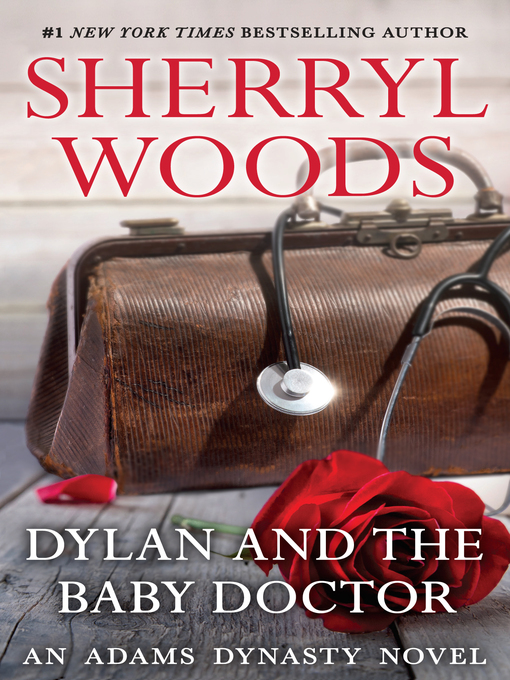 Title details for Dylan and the Baby Doctor by Sherryl Woods - Wait list